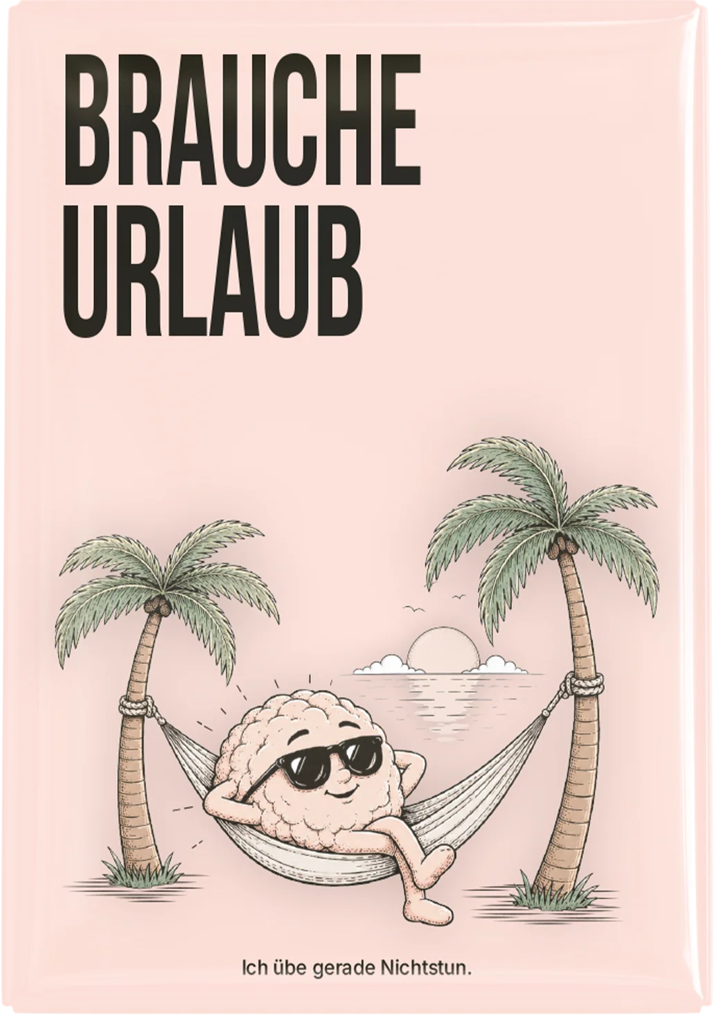 Brauche Urlaub